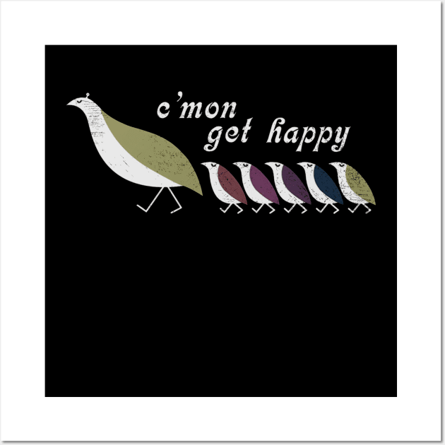 C'mon Get Happy Wall Art by Milda Gobhi